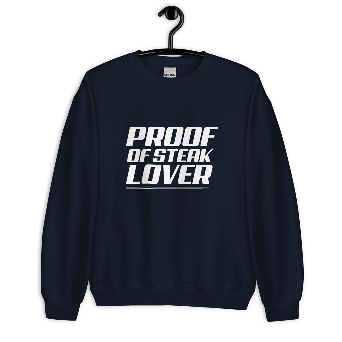 Proof OF Steak Lover - Sweatshirt
