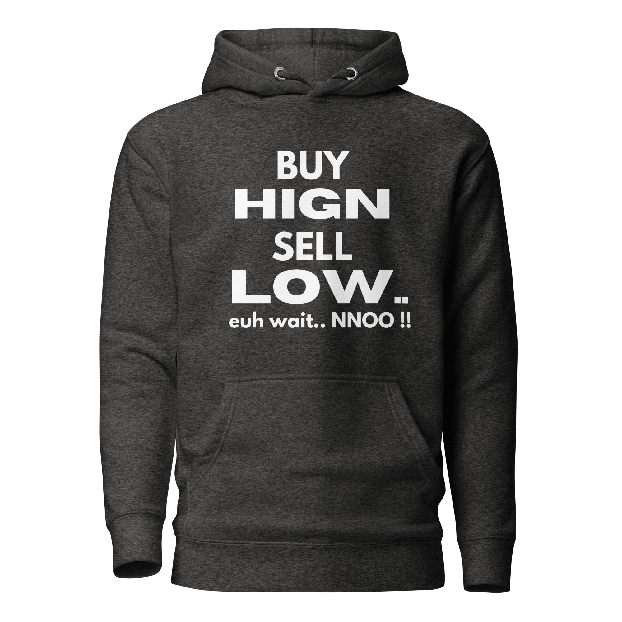 Buy High Sell Low - Hoodie