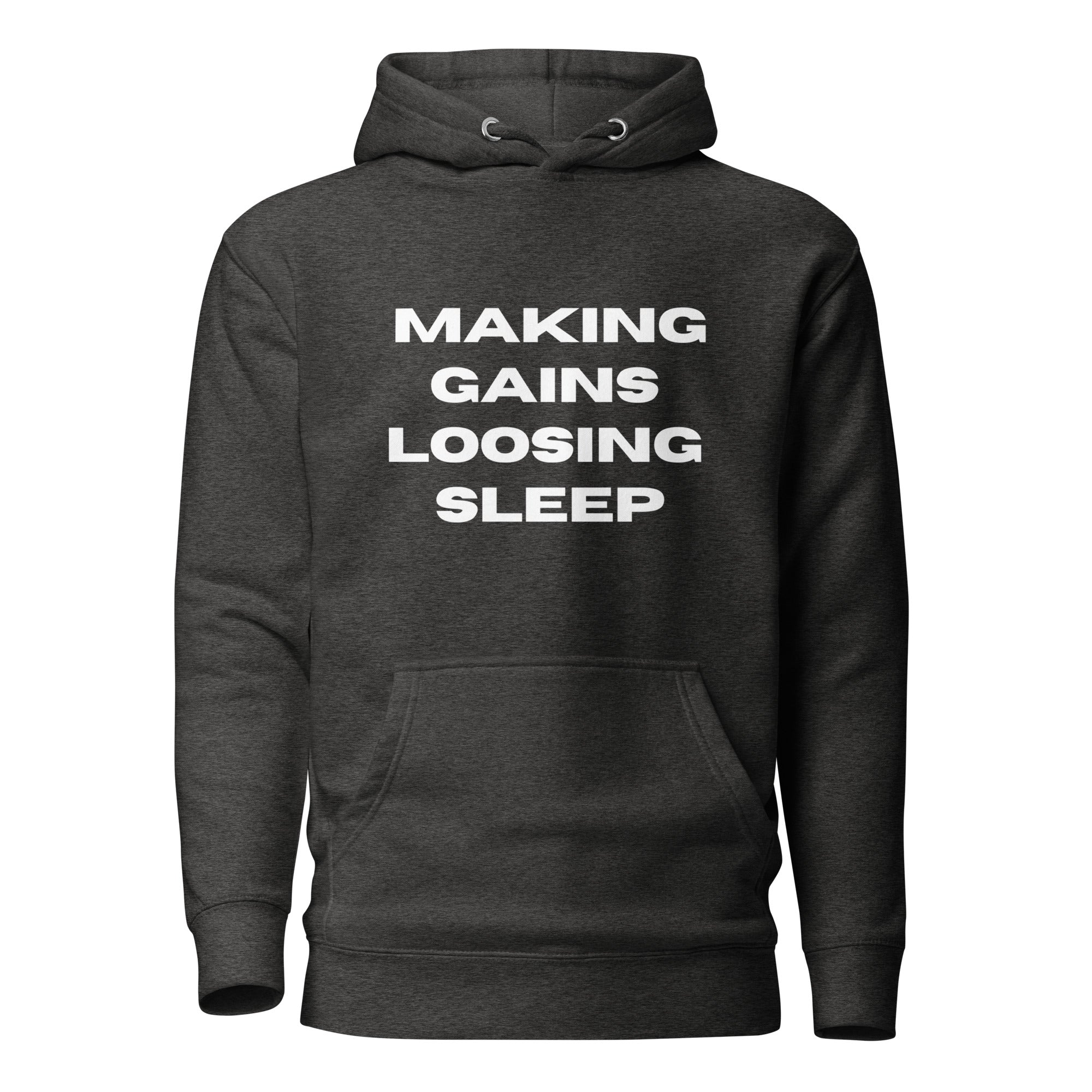 Making Gains Loosing Sleep - Hoodie