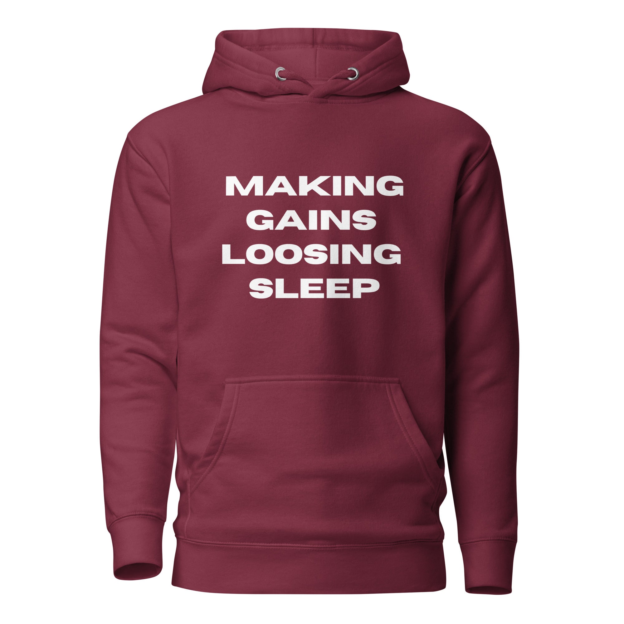 Making Gains Loosing Sleep - Hoodie