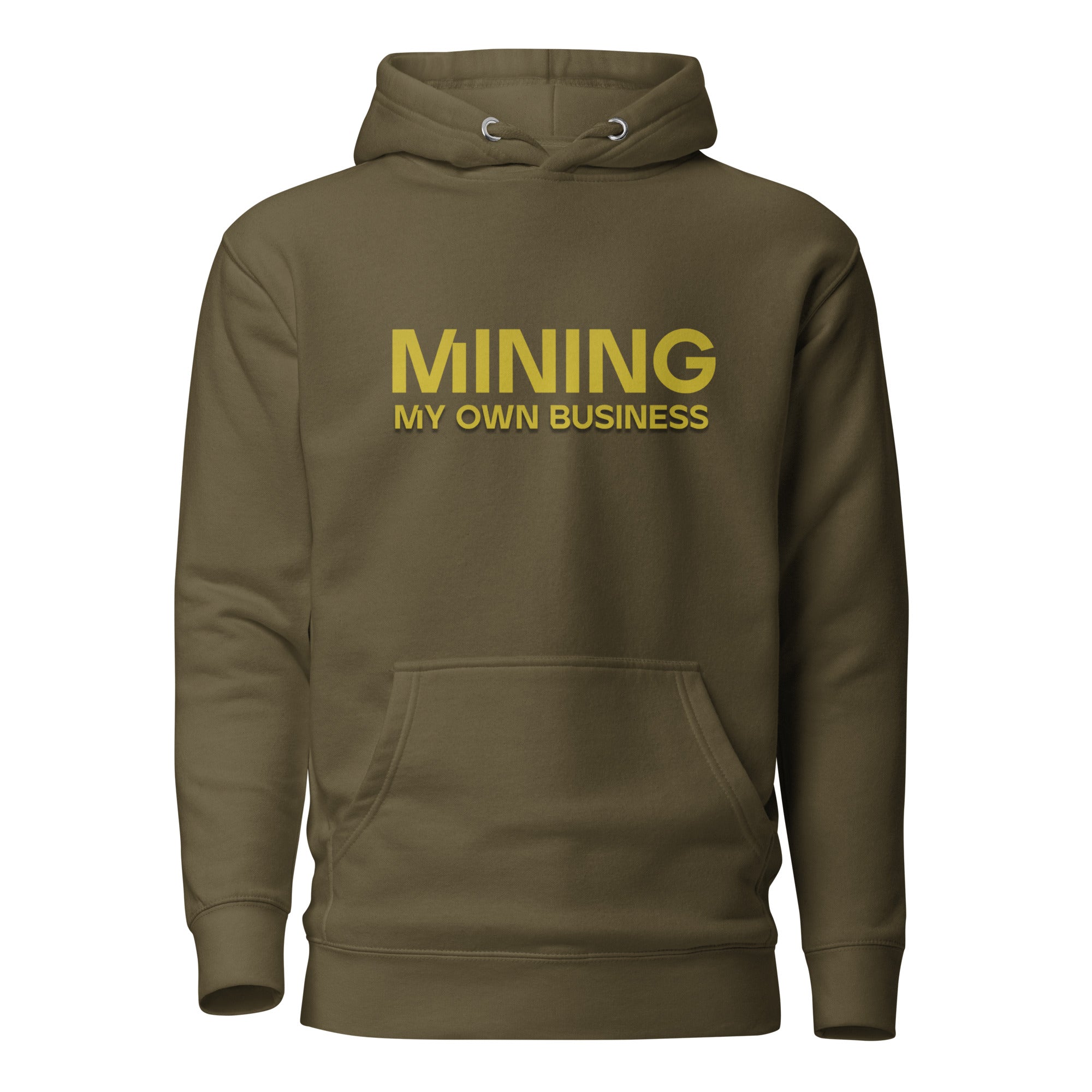 Mining My Own Business - Hoodie