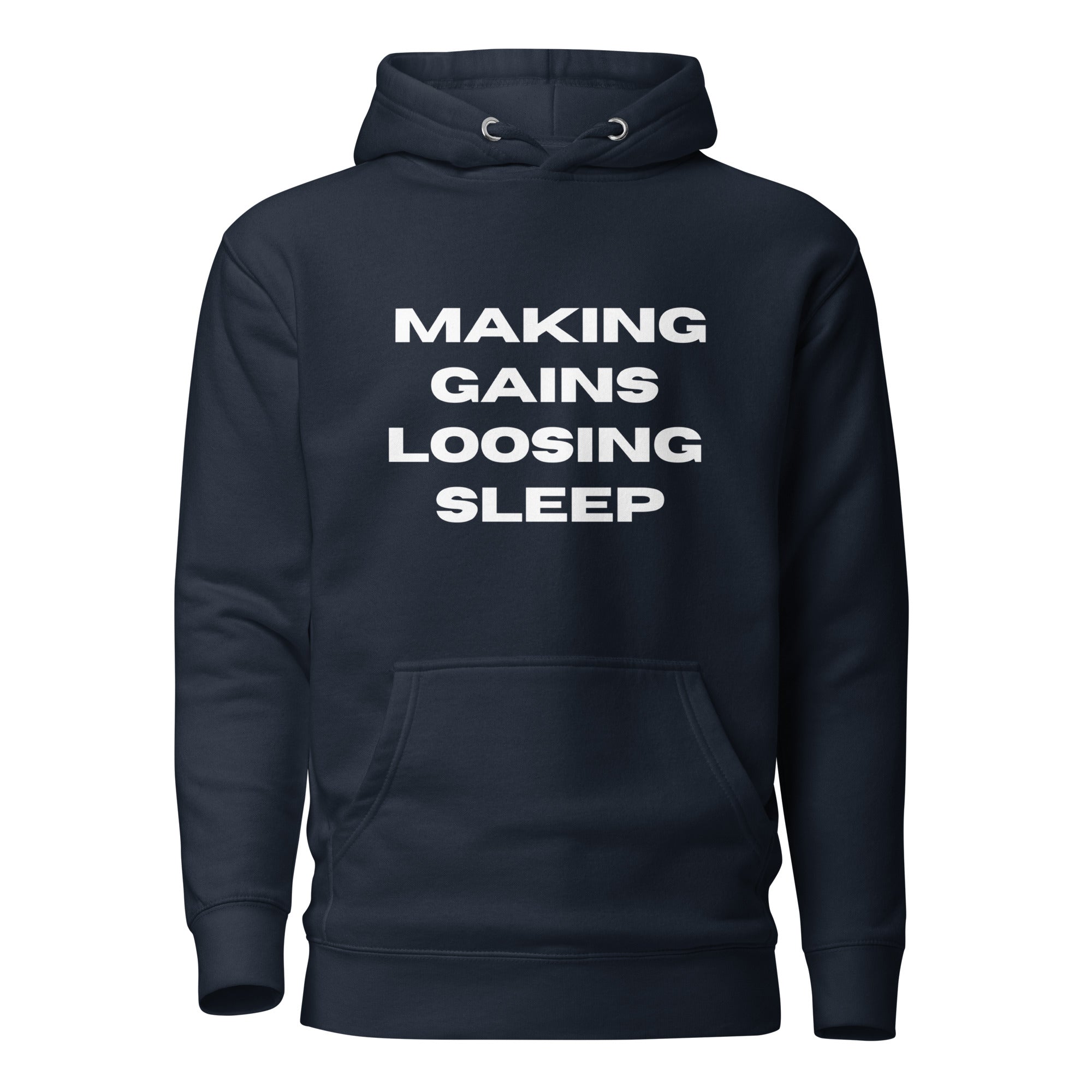 Making Gains Loosing Sleep - Hoodie