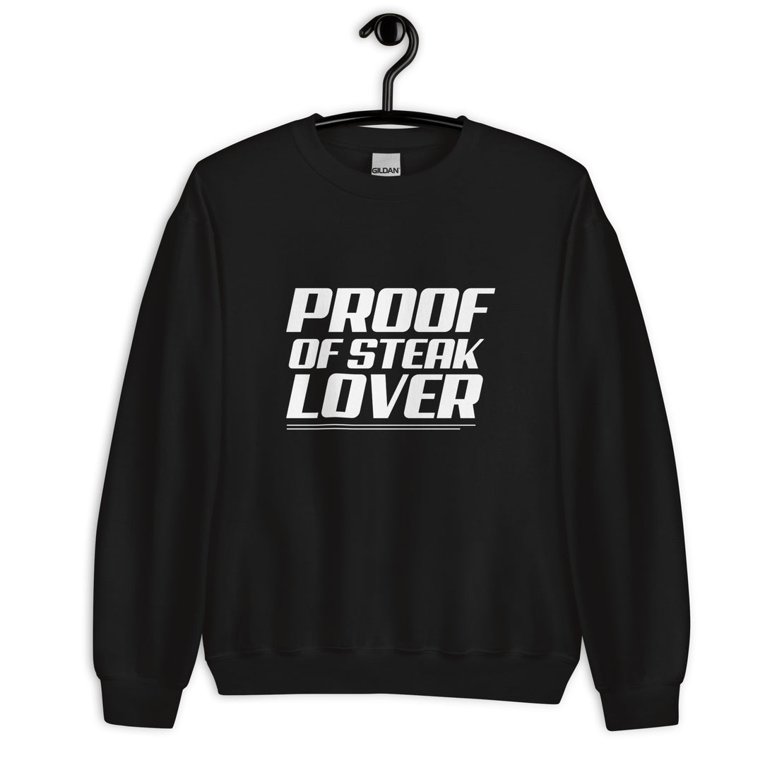 Proof OF Steak Lover - Sweatshirt