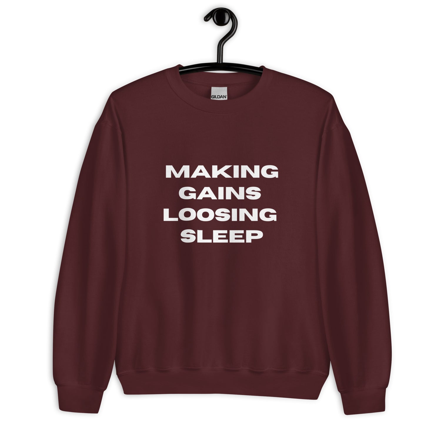 Making Gains Loosing Sleep - Sweatshirt