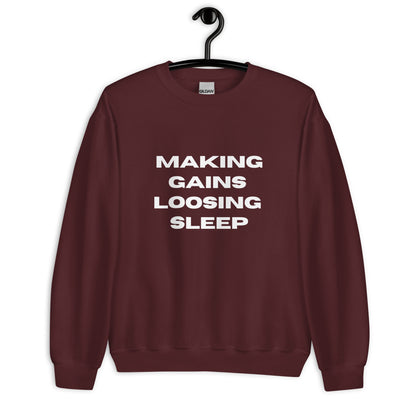 Making Gains Loosing Sleep - Sweatshirt