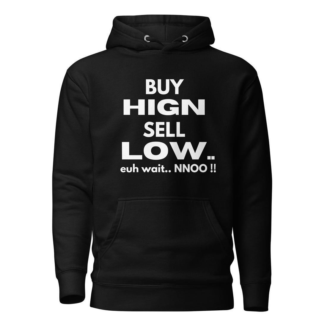 Buy High Sell Low - Hoodie