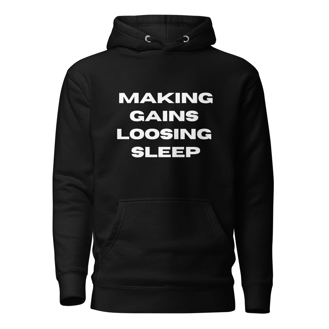 Making Gains Loosing Sleep - Hoodie