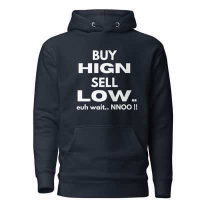 Buy High Sell Low - Hoodie