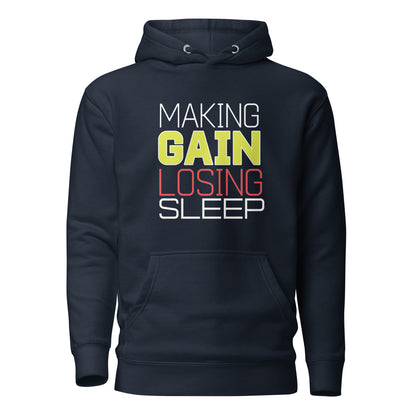 Making Gains Loosing Sleep - Hoodie