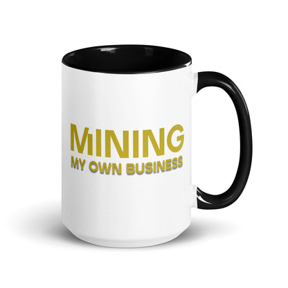 Mining My Own Business - Mug