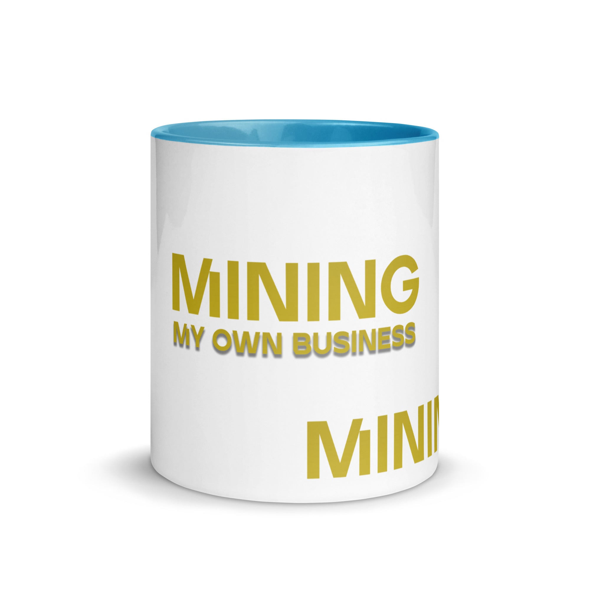 Mining My Own Business - Mug