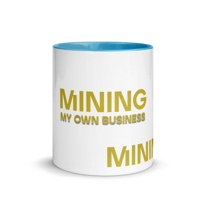 Mining My Own Business - Mug