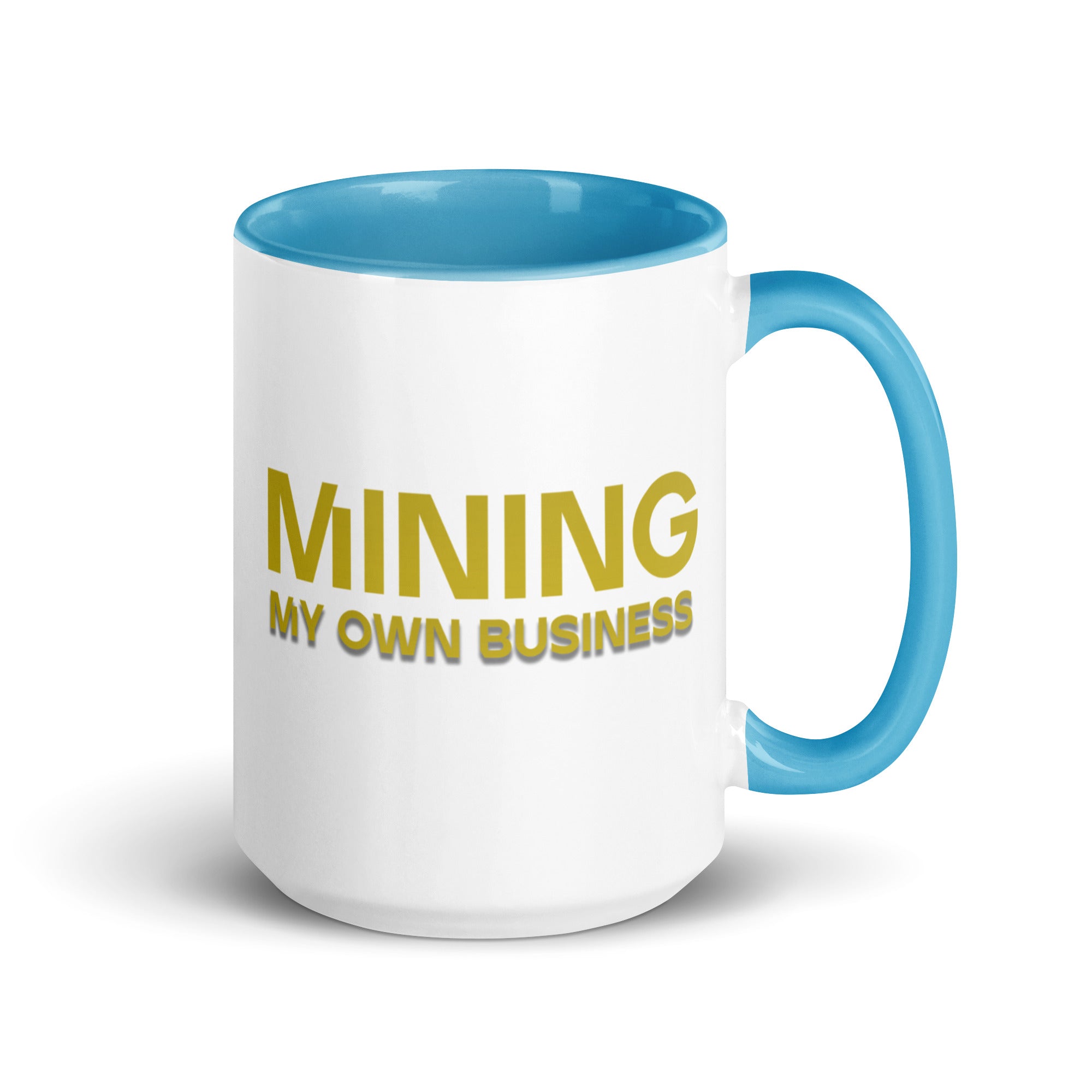 Mining My Own Business - Mug