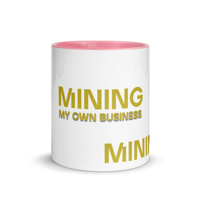 Mining My Own Business - Mug