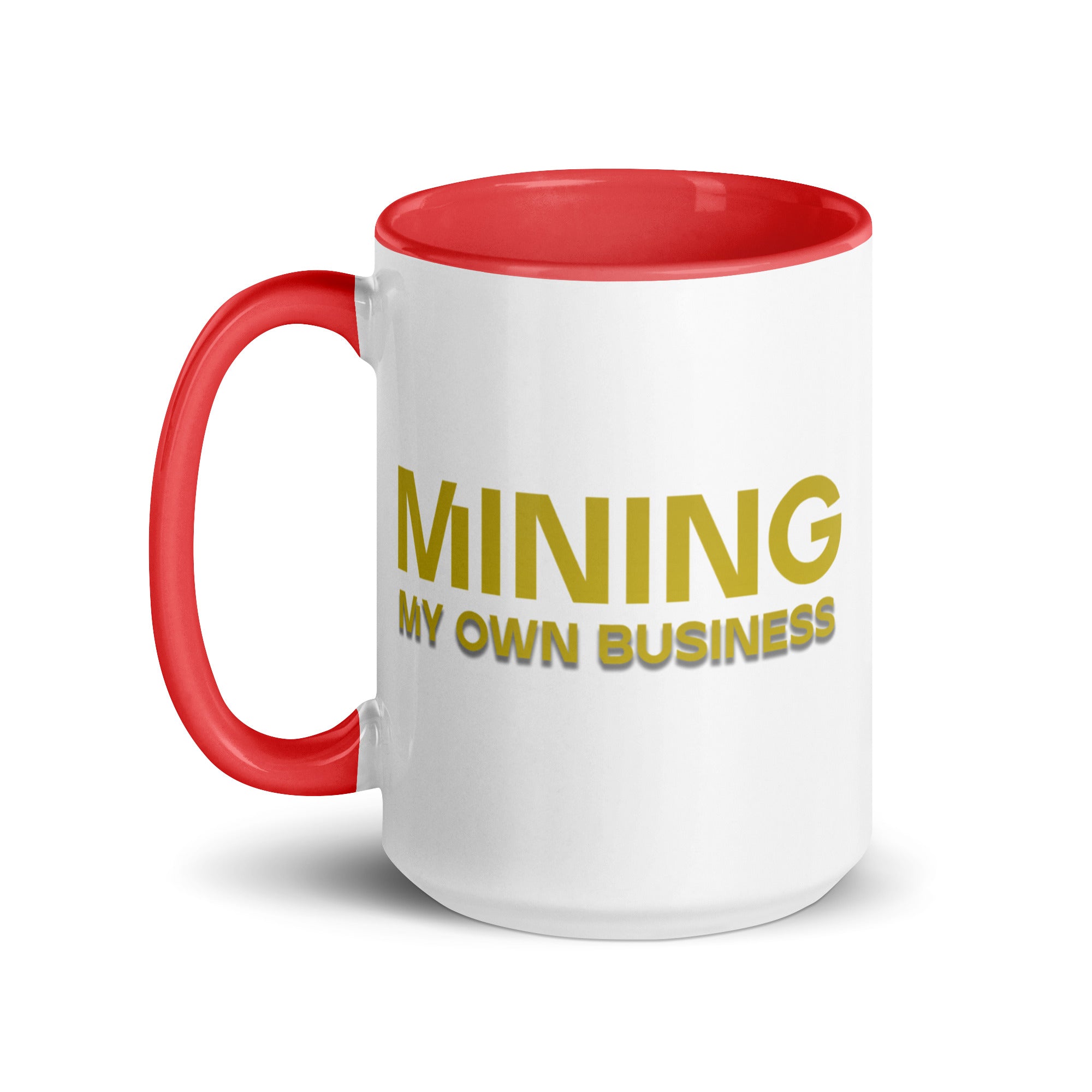 Mining My Own Business - Mug