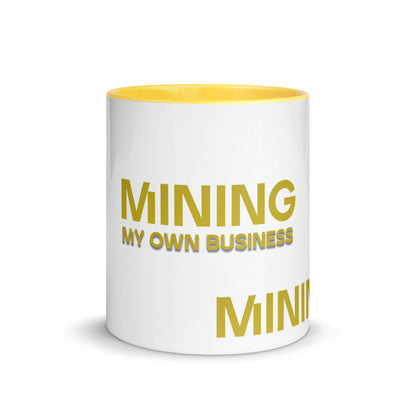 Mining My Own Business - Mug